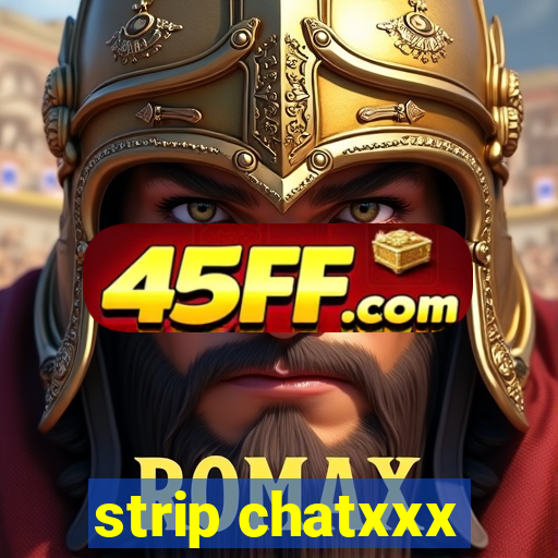 strip chatxxx